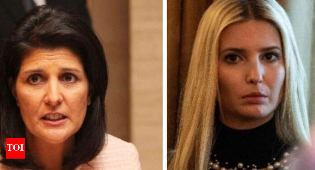 Ivanka Trump, Nikki Haley in race for the post of World Bank chief? - Times of India