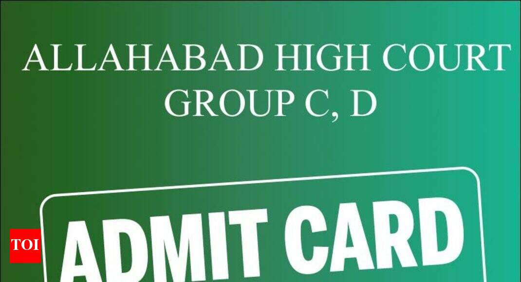 Allahabad High Court Group C, D Admit Card 2019 released; download here