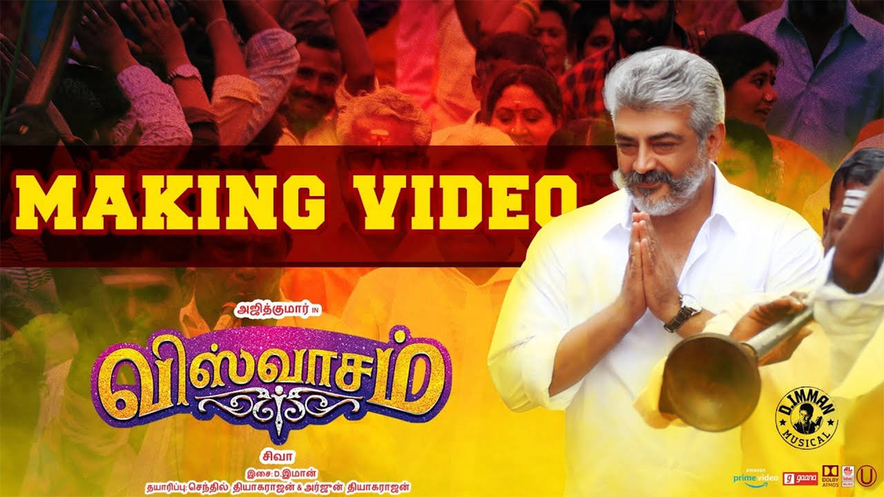 Viswasam The Making