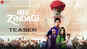 Waah Zindagi - Official Teaser