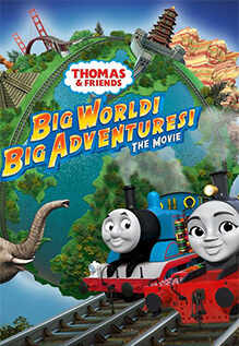 Thomas & Friends: Big World! Big Adventures! The Movie