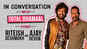 Total Dhamaal: Exclusive interview of Ajay Devgn and Riteish Deshmukh
