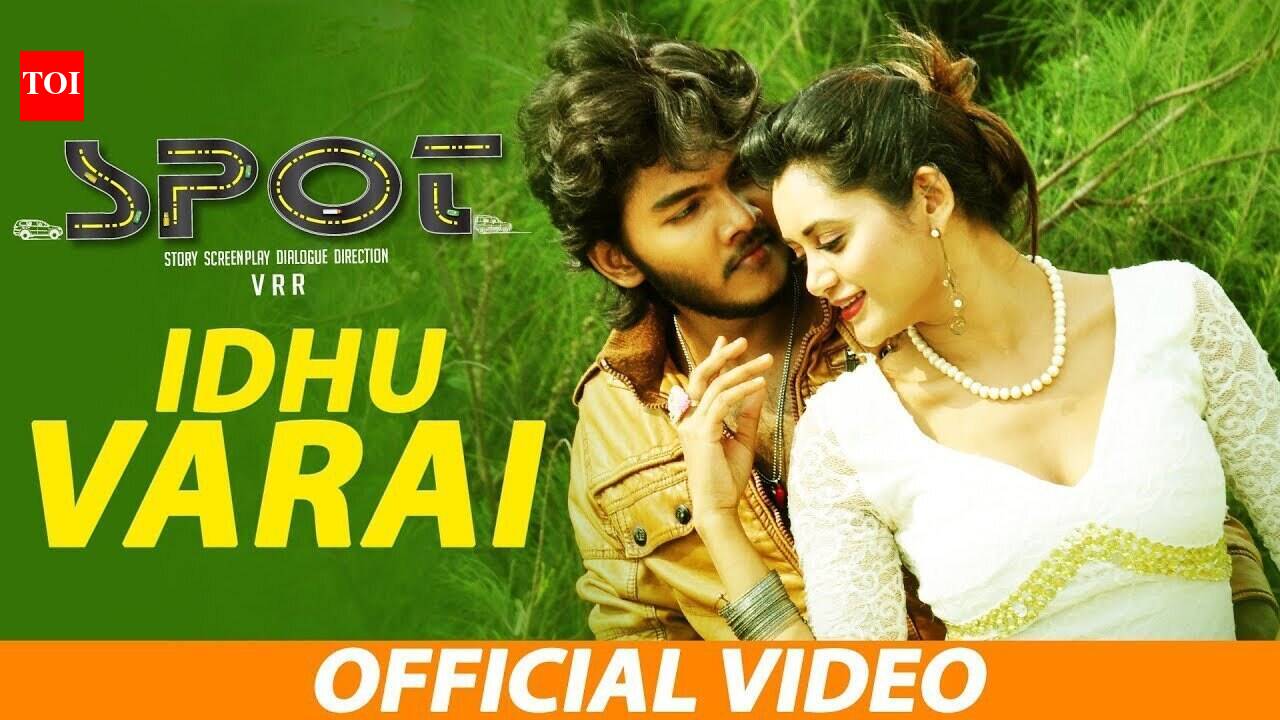 Spot | Song - Idhu Varai