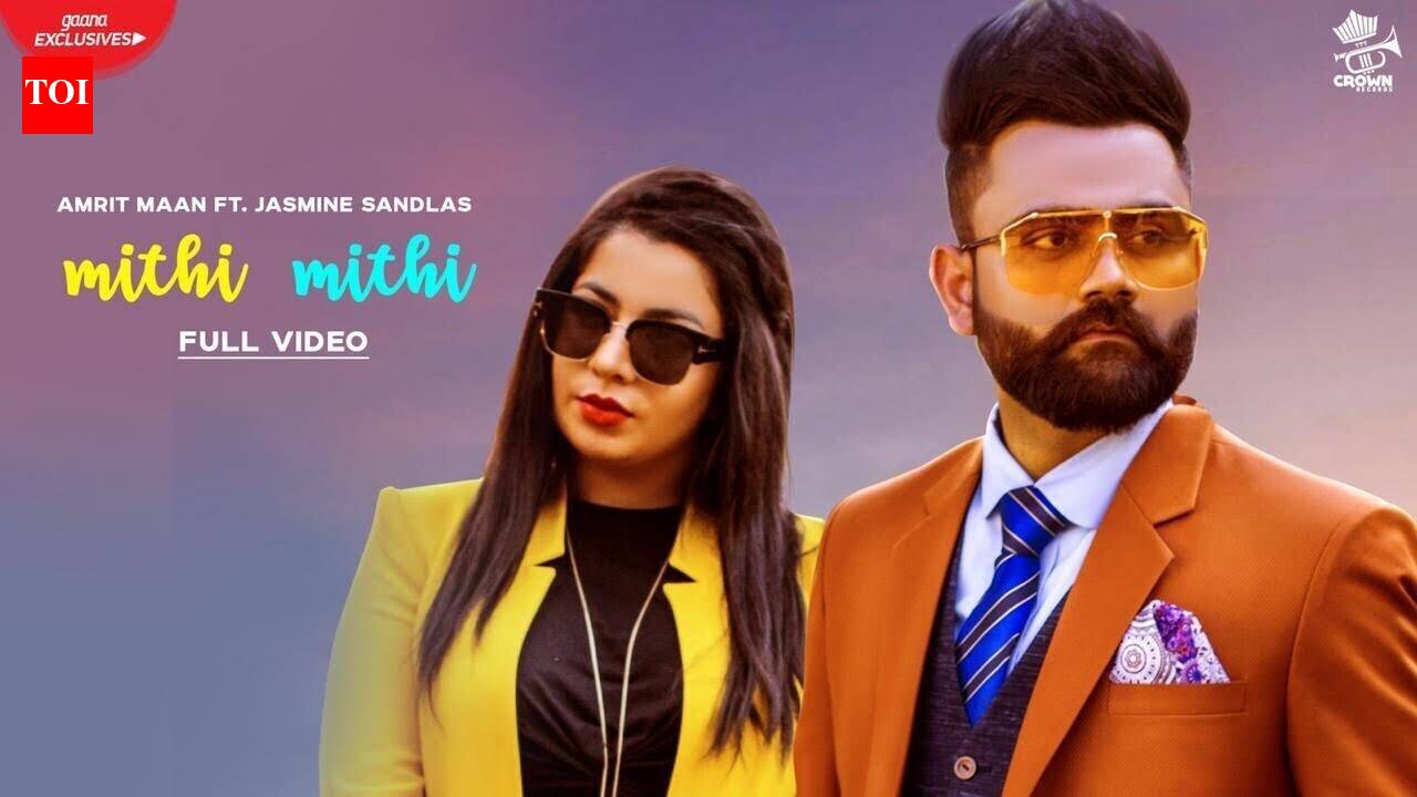 Latest Punjabi Song Mithi Mithi Sung By Amrit Maan Ft Jasmine Sandlas