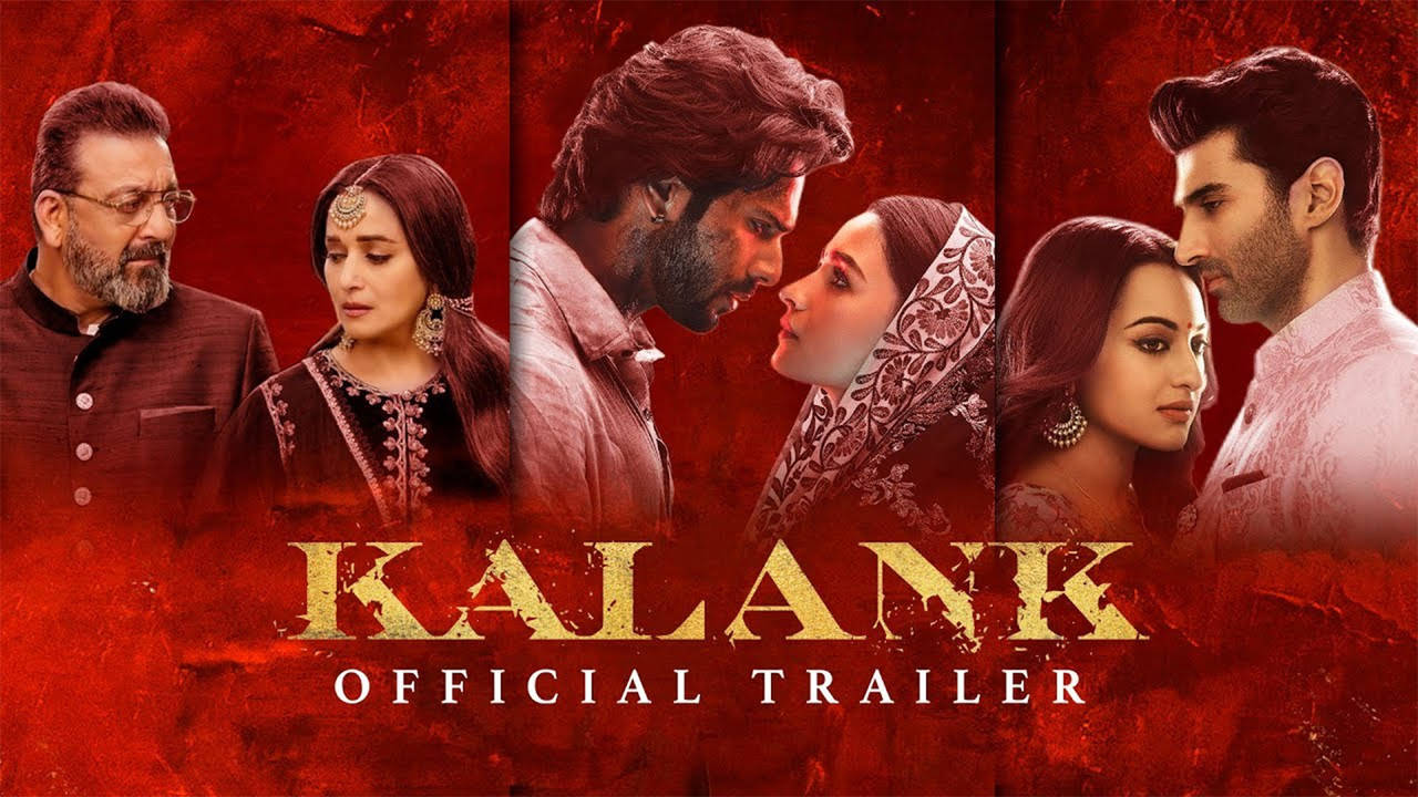 Kalank Official Trailer Varun Dhawan Alia Bhatt Sanjay Dutt Aditya Roy Kapoor Sonakshi Sinha Kalank Trailer Video