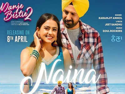 Naina: The next song of ‘Manje Bistre 2’ to release on April 8