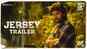 Jersey - Official Trailer