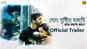 Megh Bristir Molat - Official Trailer