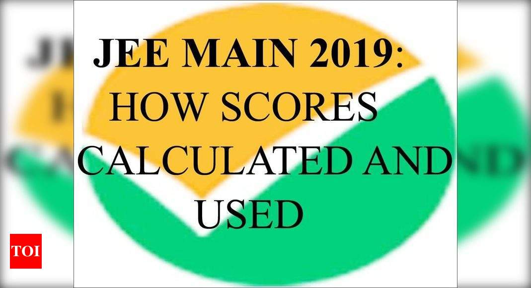 JEE Main 2019: Know how NTA Score is calculated and used ...