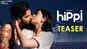 Hippi - Official Teaser