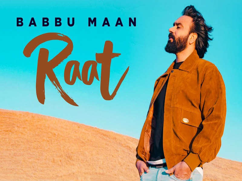 Babbu Maan's latest song 'Raat' is a love ballad | Punjabi Movie News -  Times of India