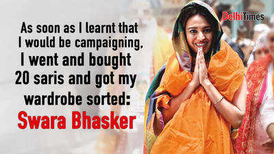 Swara Bhasker: As soon as I learnt that I would be campaigning, I went and bought 20 saris and got my wardrobe sorted.