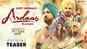 Ardaas Karaan - Official Teaser