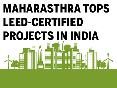 Maharashtra ranks no. 1 in LEED-certified spaces in India