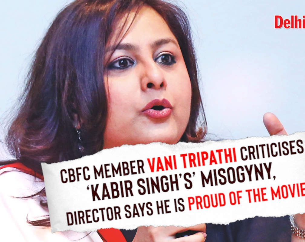 
CBFC member Vani Tripathi criticises ‘Kabir Singh’s’ misogyny, director says he is proud of the movie
