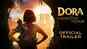 Dora and the Lost City of Gold - Official Trailer