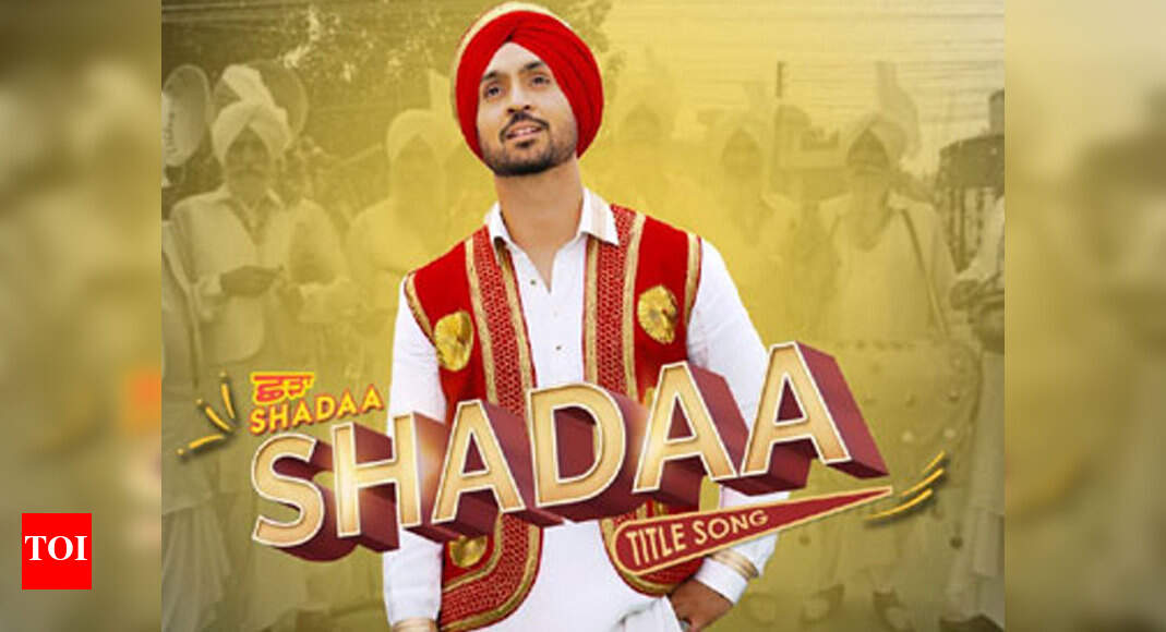 ‘Shadaa’ title track BTS video: Diljit Dosanjh wanted the Malkit Singh ...