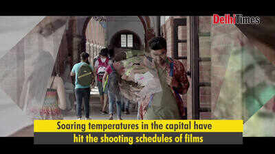 Film shoots cancelled in DU owing to the sweltering heat