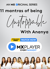 11 Mantras Of Being Unstoppable With Ananya - An MX Original Series