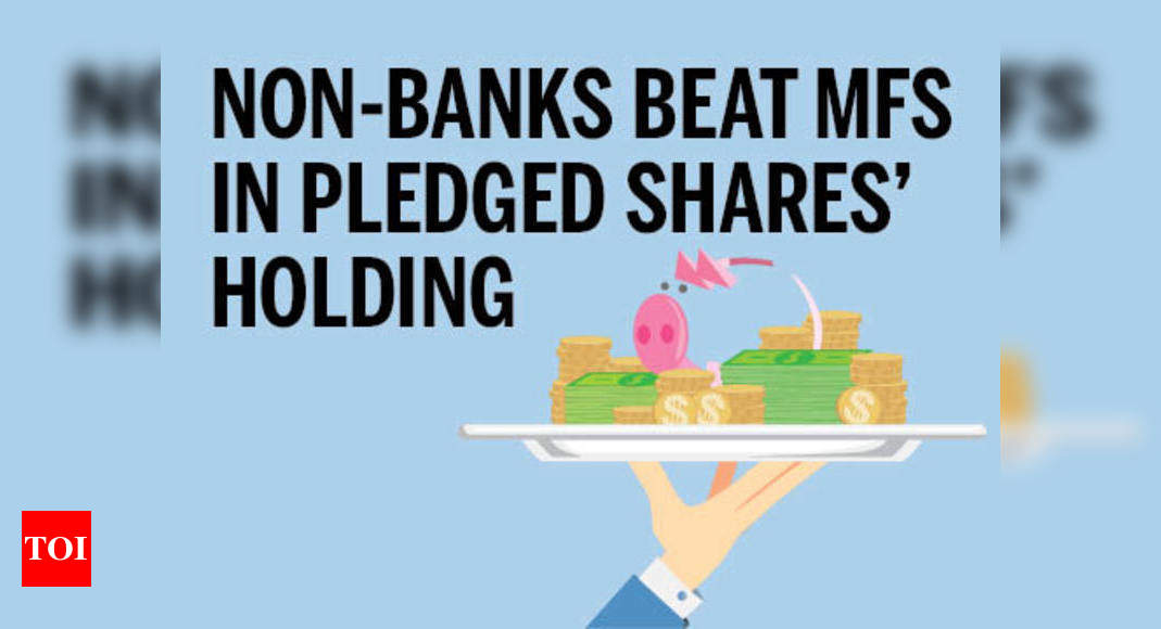 Non-banks increase exposure to pledged shares' holding - Times of India