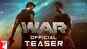 War - Official Teaser