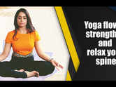Yoga flow to strengthen and relax your spine