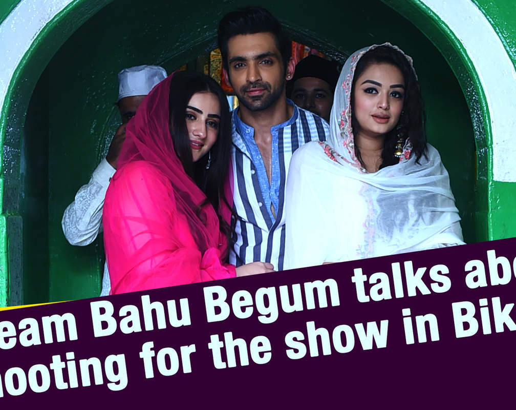 
Team 'Bahu Begum' talks about shooting for the show in Bikaner
