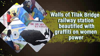Walls of Tilak Bridge railway station beautified with graffiti on women power