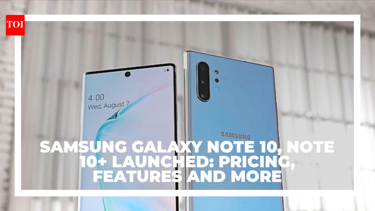 Samsung: Samsung Galaxy Note 10, Note 10+ launched: pricing, features ...