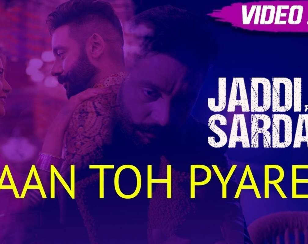 
Jaddi Sardar | Song - Jaan Toh Pyarey
