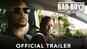 Bad Boys For Life - Official Trailer