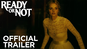 Ready Or Not - Official Trailer