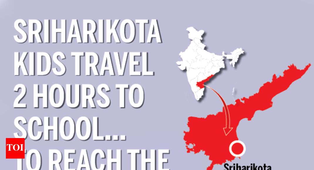 Sriharikota kids travel two hours to school to reach the stars - Times of India