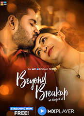 Beyond Breakup - An MX Original Series