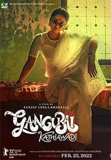 Gangubai Kathiawadi Movie: Showtimes, Review, Songs, Trailer, Posters