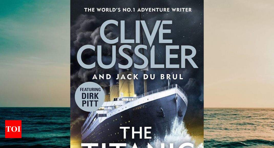 Micro review: 'The Titanic Secret' by Clive Cussler & Jack Du Brul - Times  of India