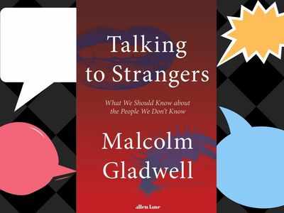 Talking to Strangers by Malcolm Gladwell