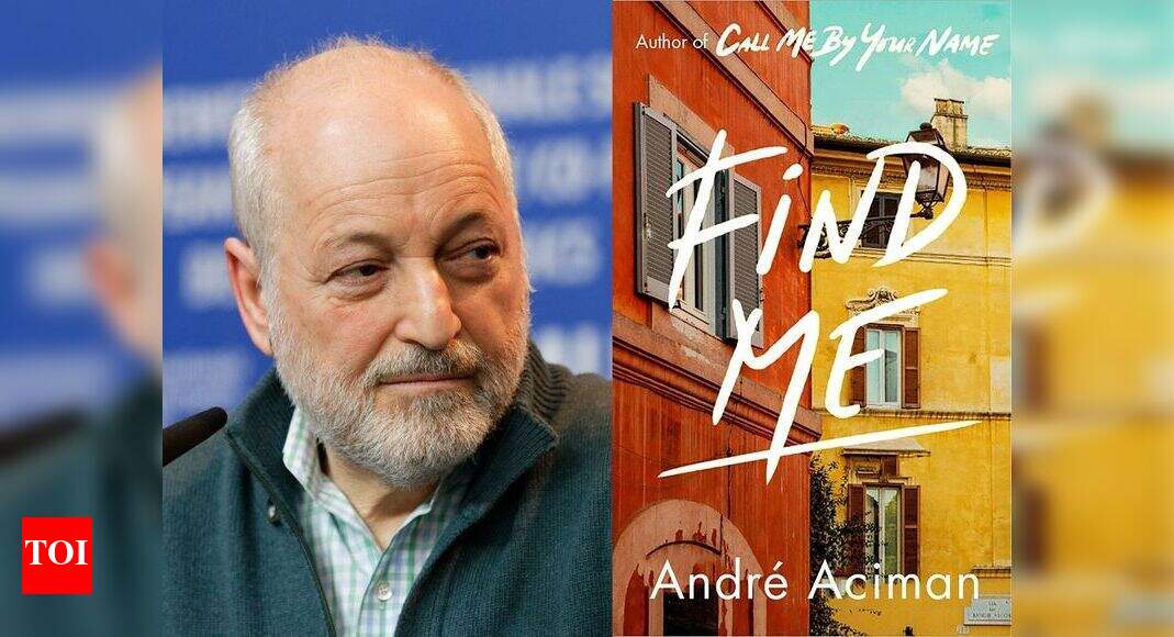 André Aciman releases 'Call Me by Your Name' sequel - Times of India