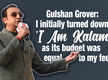 
Gulshan Grover: I initially turned down 'I Am Kalam' as its budget was equal to my fees
