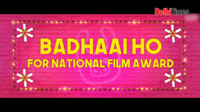 Badhaai ho for National Film Awards