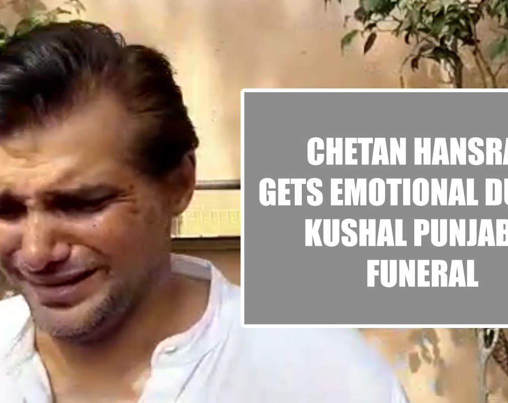 
Chetan Hansraj gets emotional while remembering Kushal Punjabi
