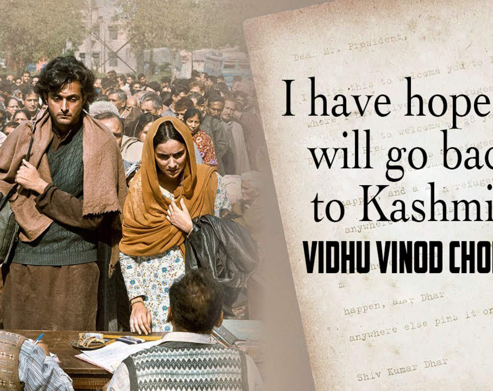 
Vidhu Vinod Chopra: I have hope we will go back to Kashmir
