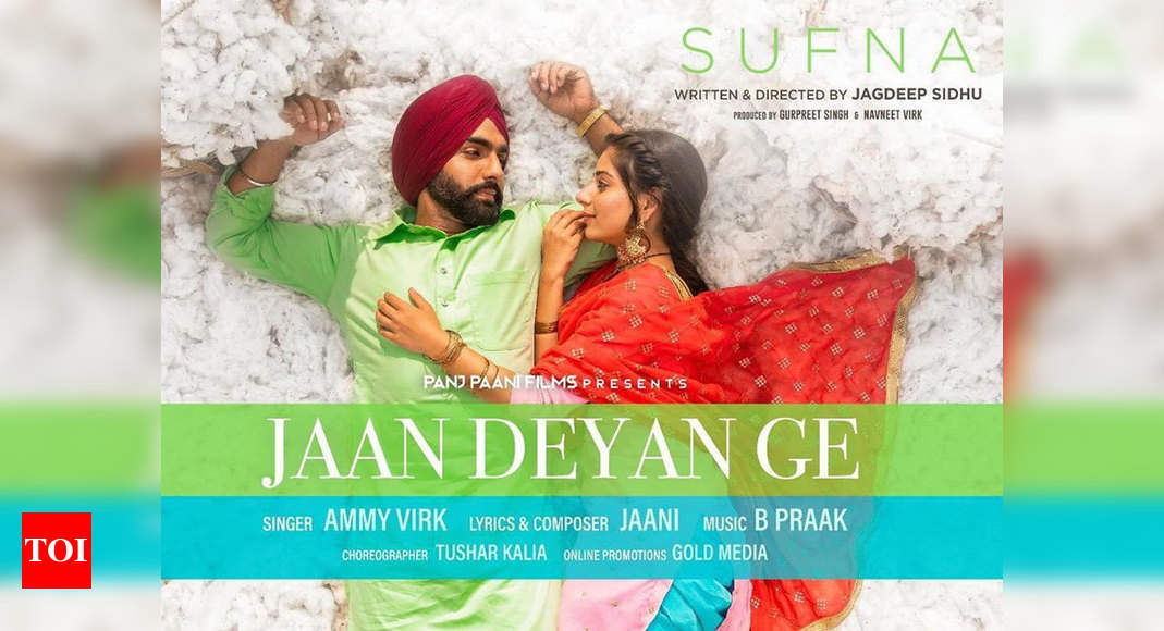 Jaan Deyan Ge The Second Song Of Sufna Is Out To Tug At The Heartstrings Punjabi Movie News Times Of India