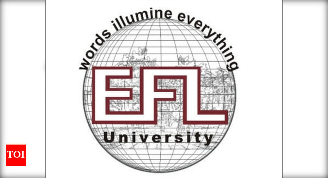 EFLU issues cancellation orders on academic reforms - Times of India