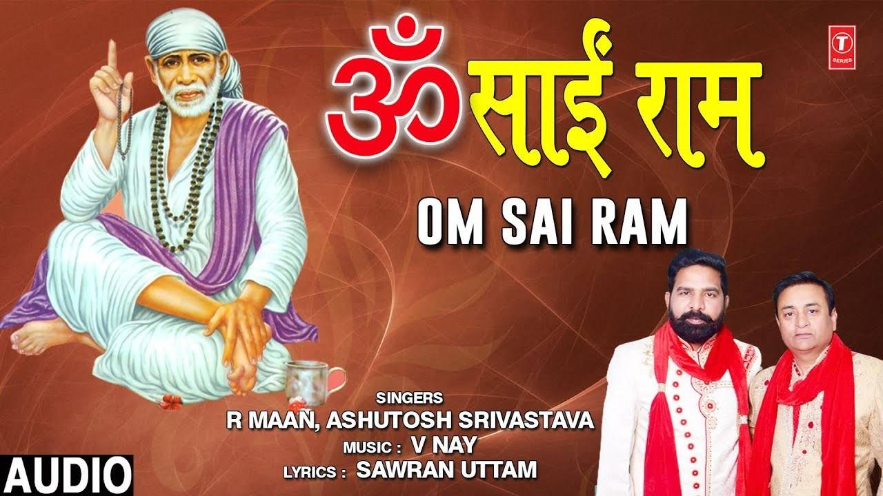 ॐ साईं राम : Hindi Bhakti Song 'Om Sai Ram' Sung By R Maan ...