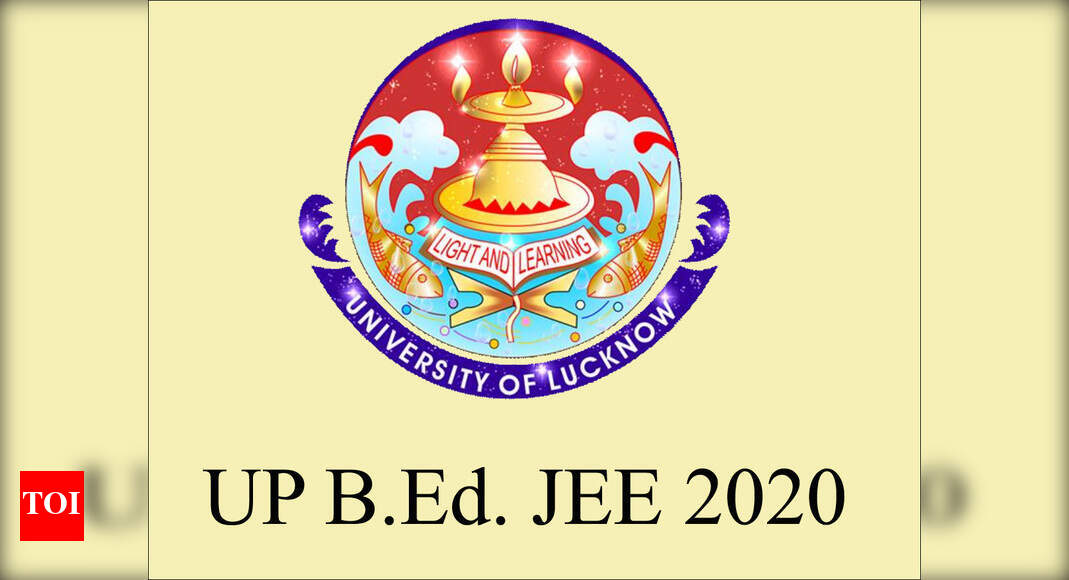 UP BED 2020 Registration Prcoess begins Check Eligibility, Exam Date