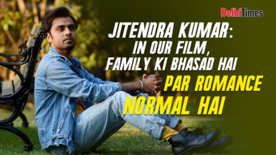 Jitendra Kumar: In our film, family ki bhasad hai par romance normal hai