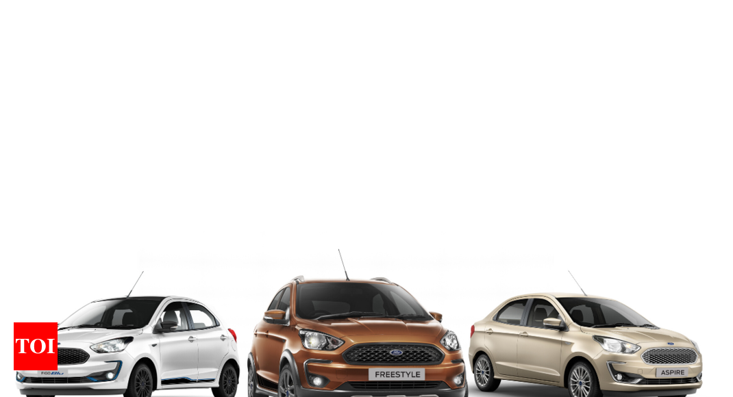 2020 Ford Figo, Freestyle, Aspire launched: Check prices - Times of India