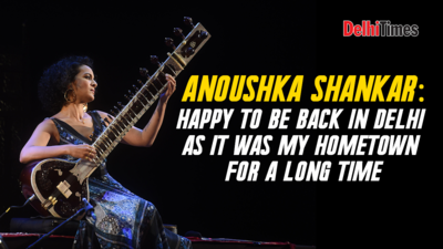 Anoushka Shankar: Happy to be back in Delhi as it was my hometown for a long time