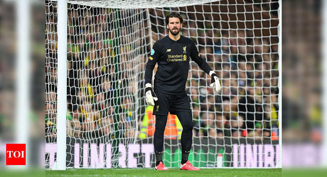 Liverpool goalkeeper Alisson Becker feels he could be in best form of  career